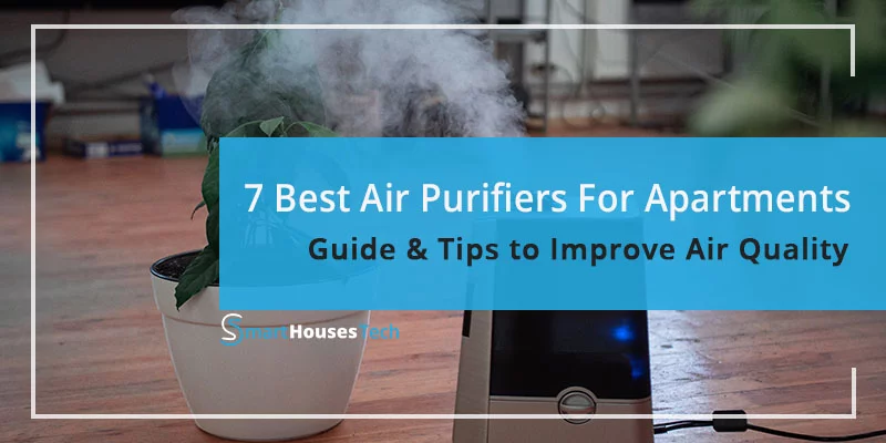 Best Air Purifiers for Apartments in 2021 - SmartHousesTech