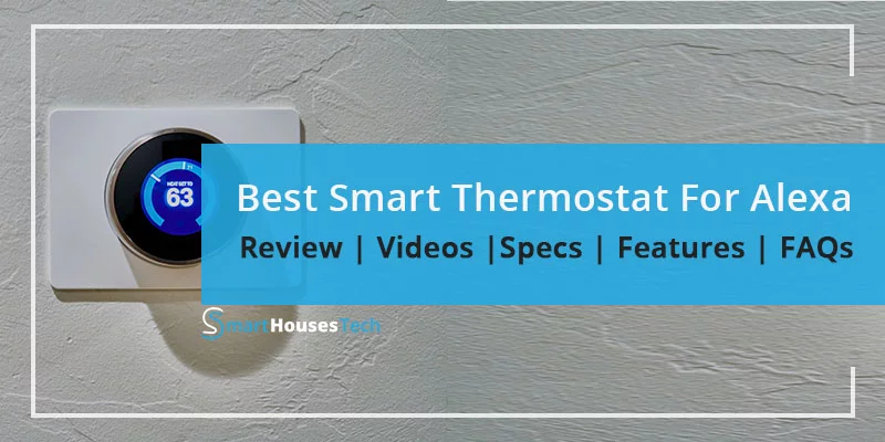 Best Smart Thermostat For Alexa Reviews