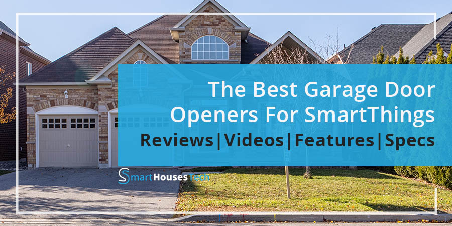 Best Garage Door Opener For SmartThings - Guide by SmartHousesTech.com