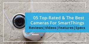 Best Camera For SmartThings - Guide By SmartThings