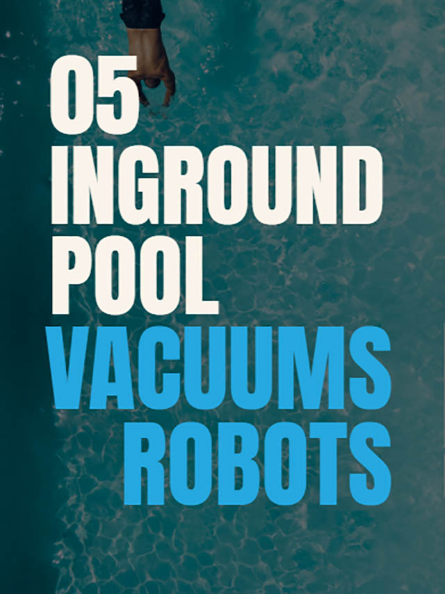 Best Inground Pool Vacuum Robots - Web Story