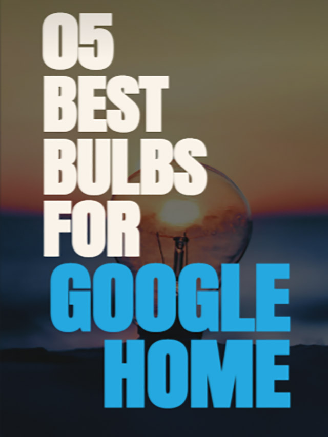 Best Smart Bulb For Google Home - Web Story