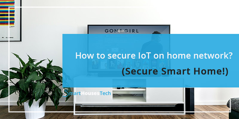How to isolate IoT on home network