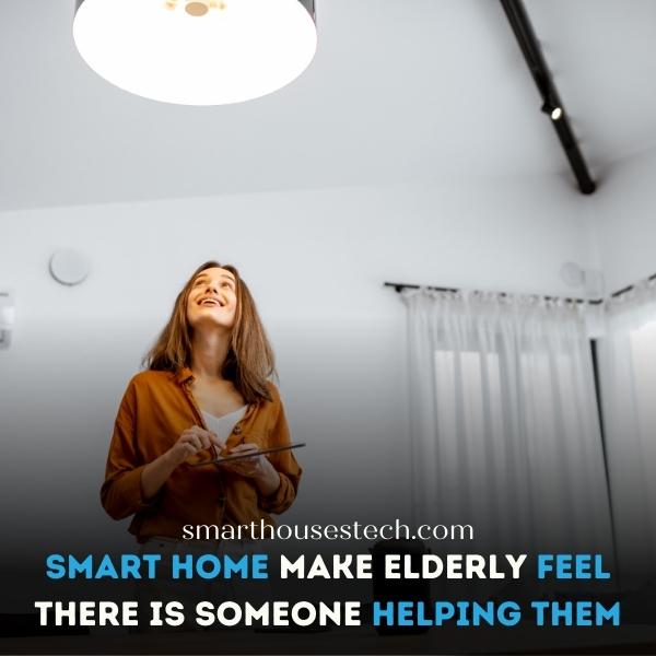 Smart home make elderly feel there is someone helping them